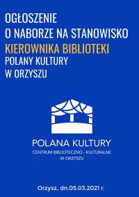 Foto: Ogłoszenie o naborze na stanowisko Kierownika Biblioteki POLANY KULTURY w Orzyszu